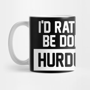 I'd Rather Be Doing Hurdles Mug